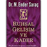 Ender Saraç - Ruhsal Gelişim ve Kader