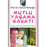 Osman Müftüoğlu - Mutlu Yaşama Sanatı