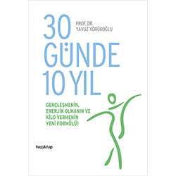 30 Günde 10 Yıl  Prof  Dr  Yavuz Yörükoğlu  Hayy Kitap 