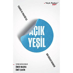 Açık Yeşil: Teorisi ve Pratiği ile Bir Ekoloji Rehberi  Açık Radyo 94 9 