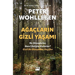 Ağaçların Gizli Yaşamı  Peter Wohlleben 