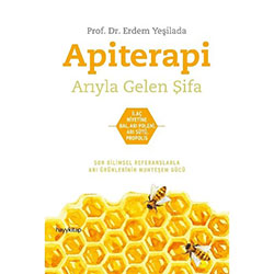 Apiterapi - Arıyla Gelen Şifa  Prof Dr  Erdem Yeşilada 