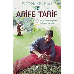 Arife Tarif  Victor'un Mutfağından Sofrasına Yolculuk  Victor Ananias 