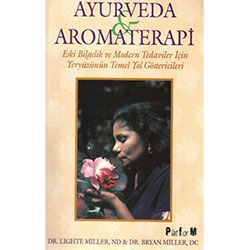 Ayurveda Ve Aromaterapi  Dr  Lighte Miller  Dr  Bryan Miller 