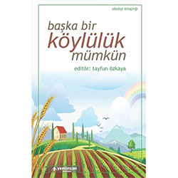 Başka Bir Köylülük Mümkün (Tayfun Özkaya, Yeni İnsan Yayınları)