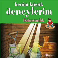 Benim Küçük Deneylerim: Bahçıvanlık  ODTÜ 