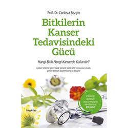 Bitkilerin Kanser Tedavisindeki Gücü  Prof  Dr  Canfeza Sezgin 