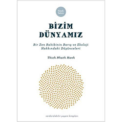 Bizim Dünyamız (Thich Nhat Hanh, Sinek Sekiz)