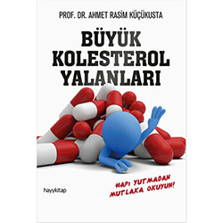 Büyük Kolesterol Yalanları (Prof. Dr. Ahmet Rasim Küçükusta)