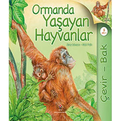 Çevir - Bak: Ormanda Yaşayan Hayvanlar (Yaş 5+) (Tübitak, Hannah Wilson, Simon Mendez)