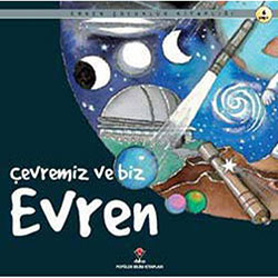 Çevremiz ve Biz Evren (Tübitak, Nuria Roca) (Yaş 5+)