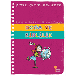 Çıtır Çıtır Felsefe 10 - Doğa ve Kirlilik (Michel Puech, Günışığı Kitaplığı)