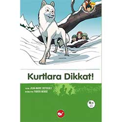 Doğa Dostu Kardeşler 6: Kurtlara Dikkat  Jean-Marie Defossez 