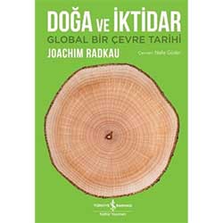 Doğa ve İktidar (Joachim Radkau, İş Bankası Yayınları)