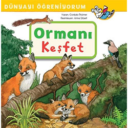 Dünyayı Öğreniyorum: Ormanı Keşfet (Cordula Thörner, İş Bankası Kültür)