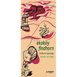 Ekoköy Findhorn (Findhorn Topluluğu, Yeni İnsan Yayınevi)