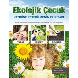 Ekolojik Çocuk, Kendine Yetebilmenin El Kitabı (Gill Bridgewater, Alan Bridgewater)