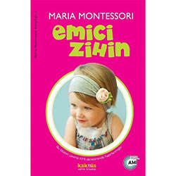 Emici Zihin (Dr.Maria Montessori)