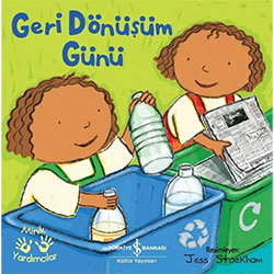 Minik Yardımcılar: Geri Dönüşüm Günü (Jess Stockham, İş Bankası Yayınları)