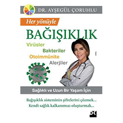 Her Yönüyle Bağışıklık (Dr. Ayşegül Çoruhlu)