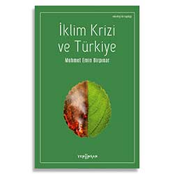 İklim Krizi ve Türkiye (Mehmet Emin Birpınar, Yeni İnsan Yayınları)