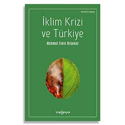 İklim Krizi ve Türkiye  Mehmet Emin Birpınar  Yeni İnsan Yayınları 