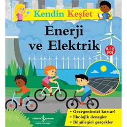 Kendin Keşfet: Enerji ve Elektrik (İş Bankası Yayınları, Sally Morgan)