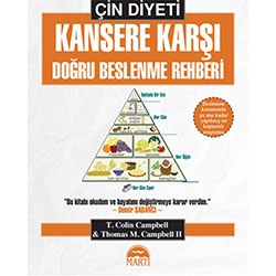 Çin Diyeti Kansere Karşı Doğru Beslenme Rehberi (Thomas M. Campbell, T. Colin Campbell)