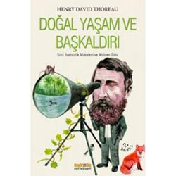 Doğal Yaşam ve Başkaldırı  Henry David Thoreau 