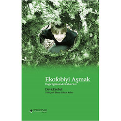 Ekofobiyi Aşmak (David Sobel , Yeni İnsan Yayınevi)