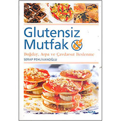 Glutensiz Mutfak (Serap Pehlivanoğlu)