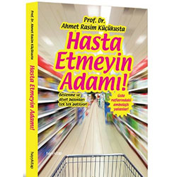 Hasta Etmeyin Adamı!  Prof Dr  Ahmet Rasim Küçükusta 