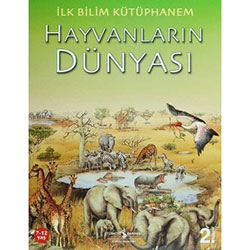 İlk Bilim Kütüphanem: Hayvanların Dünyası  7-12 yaş   İş Bankası Yayınları 