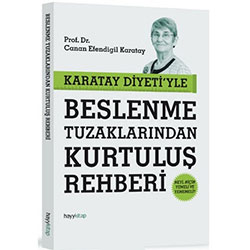 Karatay Diyeti'yle Beslenme Tuzaklarından Kurtuluş Rehberi  Canan Efendigil Karatay 