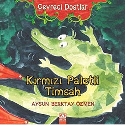 Çevreci Dostlar - Kırmızı Paletli Timsah