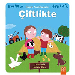 Küçük Ansiklopedim: Çiftlikte (1001 Çiçek Kitaplari, Cecile Jugla & Nathalie Choux)