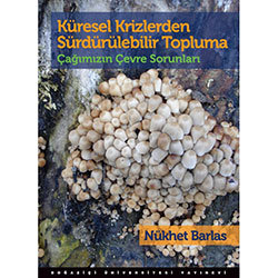 Küresel Krizlerden Sürdürülebilir Topluma (Nükhet Barlas)