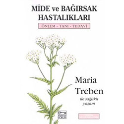 Mide ve Bağırsak Hastalıkları Önlem - Tanı - Tedavi (Maria Treben)