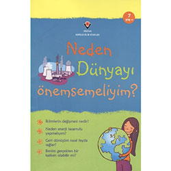 Neden Dünyayı Önemsemeliyim? (7+ Yaş) (TÜBİTAK)