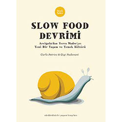 Slow Food Devrimi (Carlo Petrini-Gigi Padovani, Sinek Sekiz)