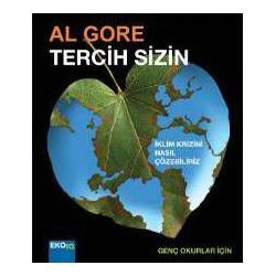 TERCİH SİZİN - Genç Okurlar İçin  Al Gore 