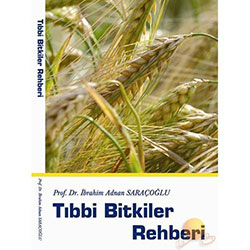 Tıbbi Bitkiler Rehberi (İbrahim Saraçoğlu)