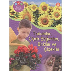 Tohumlar  Çiçek Soğanları  Bitkiler ve Çiçekler  7+ Yaş   TÜBİTAK 