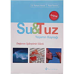 Yaşamın Kaynağı Su ve Tuz (Dr.Barbara Hendel, Peter Ferreira)