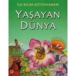 İlk Bilim Kütüphanem: Yaşayan Dünya (7-12 yaş) (İş Bankası Yayınları)