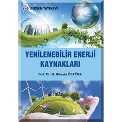 Yenilenebilir Enerji Kaynakları (Prof. Dr. H. Hüseyin Öztürk)