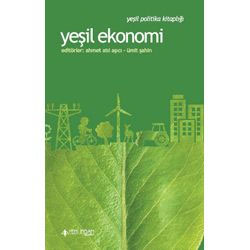 Yeşil Ekonomi  Ahmet Atıl Aşıcı & Ümit Şahin  Yeni İnsan Yayınevi 