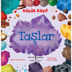 Küçük Kaşif: Taşlar (Carol Lawrence, İş Bankası Yayınları)