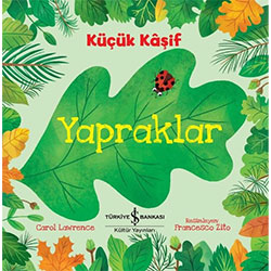 Küçük Kaşif: Yapraklar (Carol Lawrence, İş Bankası Yayınları)