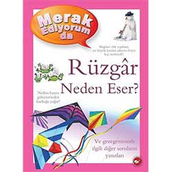 Merak Ediyorum da Rüzgar Neden Eser? (Anita Ganeri)